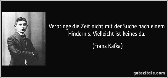 zitat-verbringe-die-zeit-nicht-mit-der-suche-nach-einem-hindernis-vielleicht-ist-keines-da-franz-kafka-178578